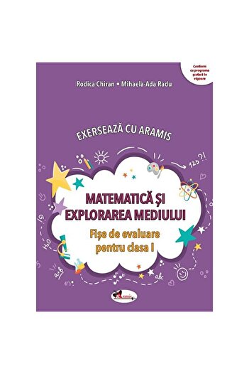 Aramis Matematică și explorarea mediului. Exersare cu - Clasa 1 - Fișe de evaluare