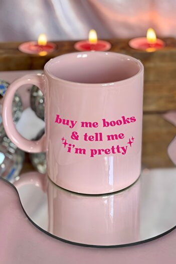 Cool Stuff Buy Me Books & Tell Me I'M Pretty Mug