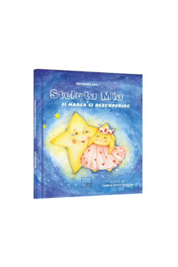 Editura Casa Η μικρή αστερία Μία και η μεγάλη της ανακάλυψη - Μιραμπέλα Λές