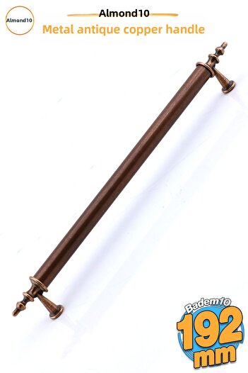 Badem10 Ovacık Metal Antique Copper Handle 192 mm Furniture Drawer Kitchen Cabinet Wardrobe Door Handles Kulb Handle