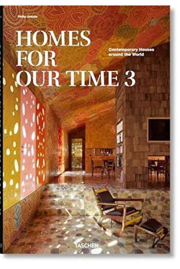 Taschen Homes for Our Time. Contemporary Houses Around the World. Vol. 3