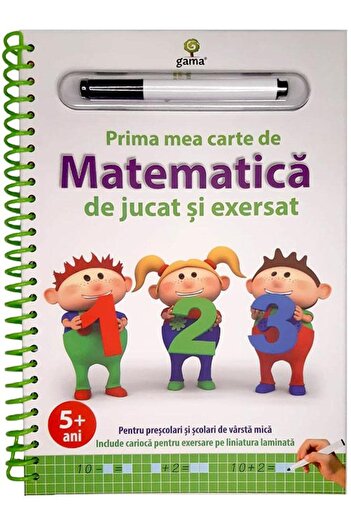 Editura Gama Prima mea carte de matematica de jucat si exersat.