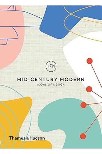 Bloomsbury Mid-Century Modern: Icons of Design + Sticky Notes