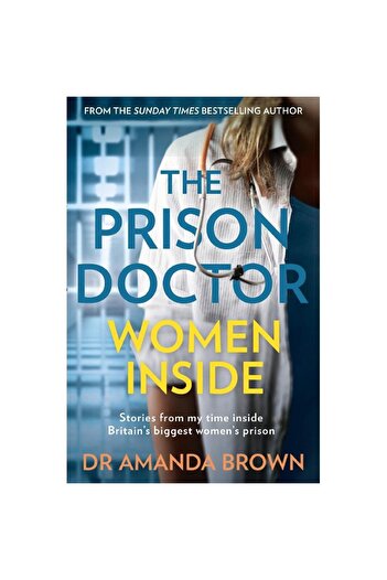 Harper Collins The Prison Doctor Women Inside - Stories from My Time Inside Britain's Biggest Women's Prison