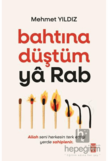 Timaş Yayınları BAHTINA DÜŞTÜM YA RAB