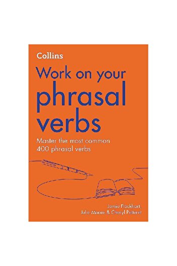 Harper Collins Collins: Work on Your Phrasal Verbs (B1-C2) - Master The Most Common 400 Phrasal Verbs