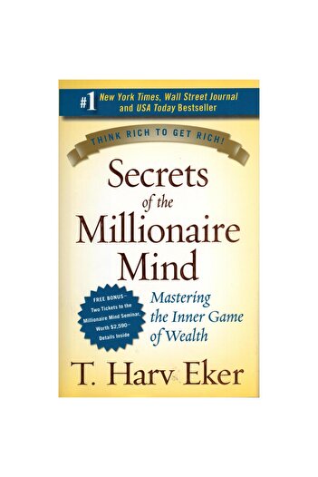 Harper Collins Think Rich to Get Rich!: Secrets of The Millionaire Mind - Mastering The Inner Game of Wealth