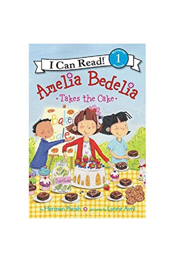 Harper Collins I Can Read! Amelia Bedelia Takes The Cake
