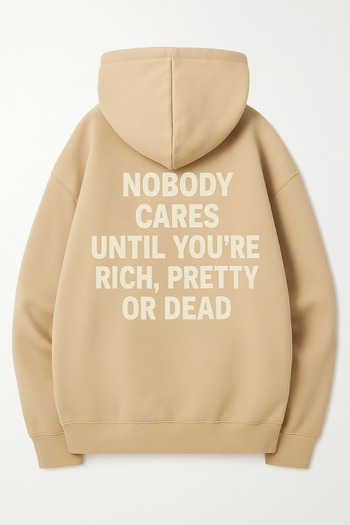 SVART WEAR Nobody Cares Until You'Re Rich Pretty Oversize Cotton Casual Hoodie Hooded Sweatshirt Printed