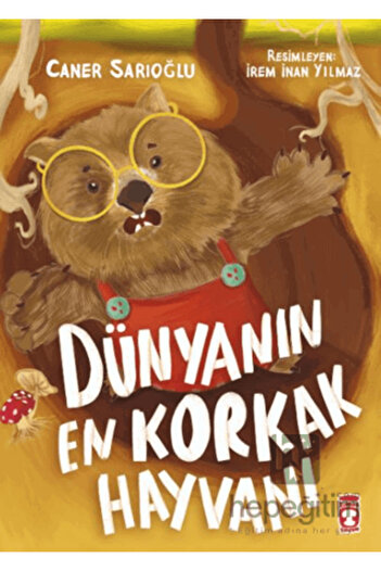 Timaş Çocuk Dünyanın En Korkak Hayvanı
