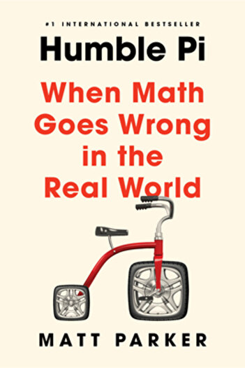 Riverhead Humble Pi: When Math Goes Wrong in the Real World