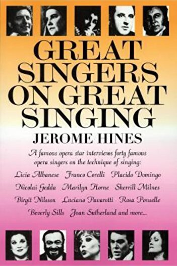 Limelight Editions Great Singers on Great Singing: A Famous Opera Star Interviews 40 Famous Opera Singers on the Techni