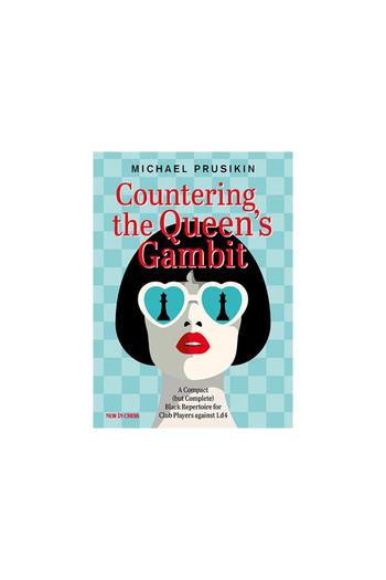 New In Chess Carte : Countering the Queen' s Gambit - Michael Prusikin