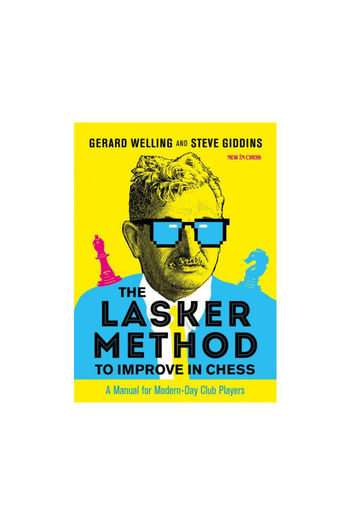 New In Chess Carte: The Lasker Method to Improve in Chess - Gerard Welling & Steve Giddins