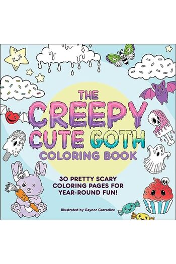 Adams Media Corporation The Creepy Cute Goth Coloring Book 30 Pretty Scary Coloring Pages For Yearround Fun