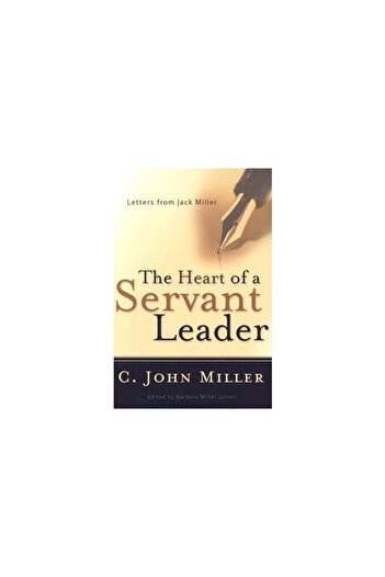 P & R Publishing The Heart of a Servant Leader: Letters from Jack Miller