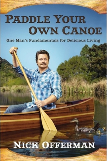 dutton Paddle Your Own Canoe: One Man's Fundamentals for Delicious Living