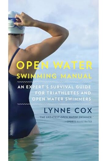 Vintage Books Open Water Swimming Manual An Experts Survival Guide For Triathletes And Open Water Swimmers