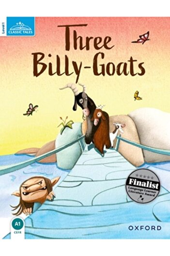 OXFORD UNIVERSITY PRESS Classic Tales Second Edition: Level 1: The Three Billy Goats Gruff