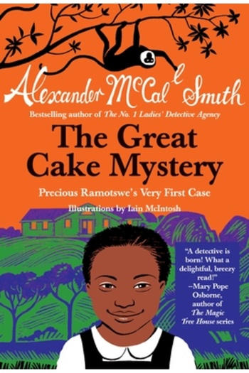 Anchor The Great Cake Mystery: Precious Ramotswe's Very First Case: A Number 1 Ladies' Detective Agency Boo