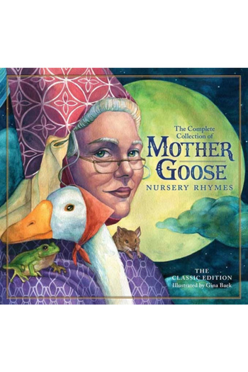 Applesauce Pr The Classic Collection of Mother Goose Nursery Rhymes: Over 101 Cherished Poems