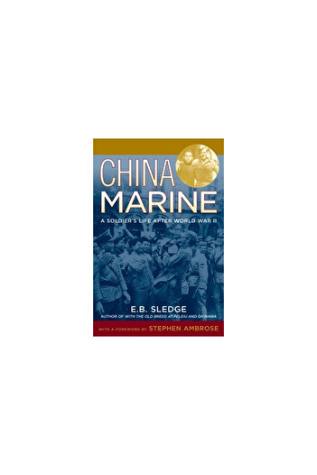 OXFORD UNIVERSITY PRESS China Marine: An Infantryman's Life After World War II