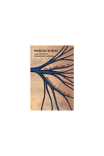 Xlibris Us Medicine in Brief: Name the Disease in Haiku, Tanka and Art