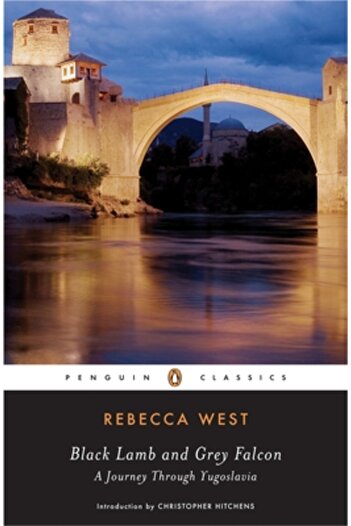 Penguin Books Black Lamb and Grey Falcon: A Journey Through Yugoslavia