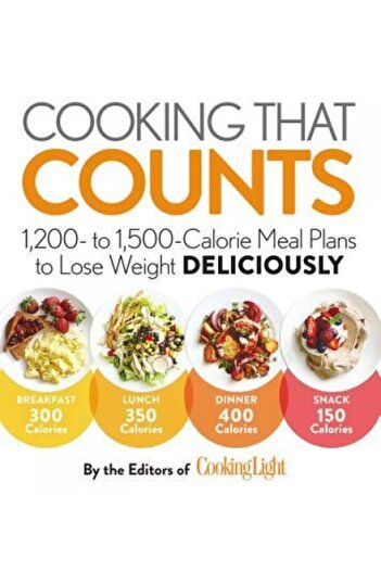 Scott Foresman Cooking That Counts: 1,200 to 1,500-Calorie Meal Plans to Lose Weight Deliciously