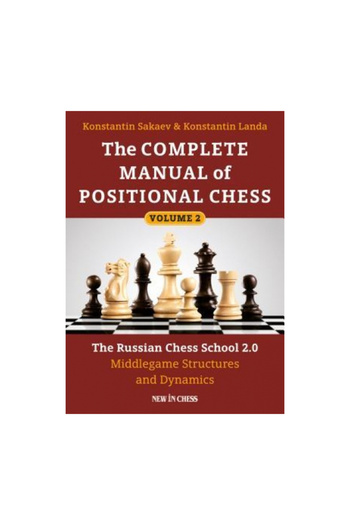 New In Chess Manual complet de șah pozițional volumul 2: Școala rusă de șah 2.0: Structuri de mijloc