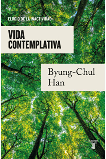 Taurus Vida Contemplativa: Elogio de la Inactividad / Contemplative Life: A Praise to I Dleness