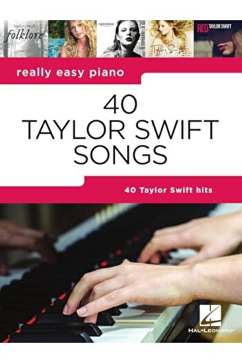 Hal Leonard Publishing Corporation Really Easy Piano 40 Taylor Swift Songs