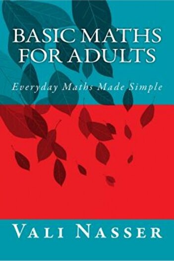 Indypublish.Com Matematică de bază pentru adulți: Matematică de zi cu zi simplificată