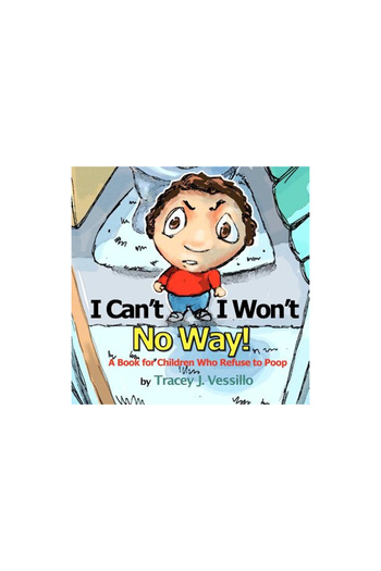 Rayo I Can't, I Won't, No Way!: A Book for Children Who Refuse to Poop