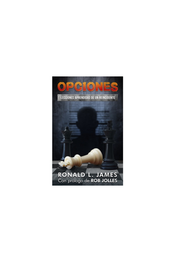 Orison Books Opciones/Choices: Lecciones Aprendidas De Un Reincidente/Lessons Learned from a Repeat Offender