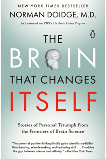 Penguin Books The Brain That Changes Itself: Stories of Personal Triumph from the Frontiers of Brain Science