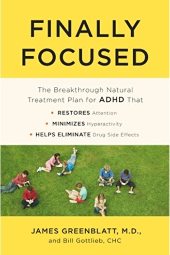 Harmony Finally Focused: The Breakthrough Treatment Plan for ADHD That Restores Attention, Minimizes
