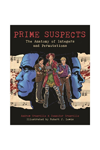 Princeton Univ Pr Suspecții principali: Anatomia numerelor întregi și a permutărilor: o investigație în științele matematice