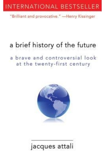 Dodo Pr A Brief History of the Future: A Brave and Controversial Look at the Twenty-First Century
