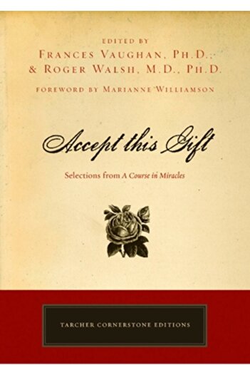 Jeremy P. Tarcher Accept This Gift: Selections from a Course in Miracles