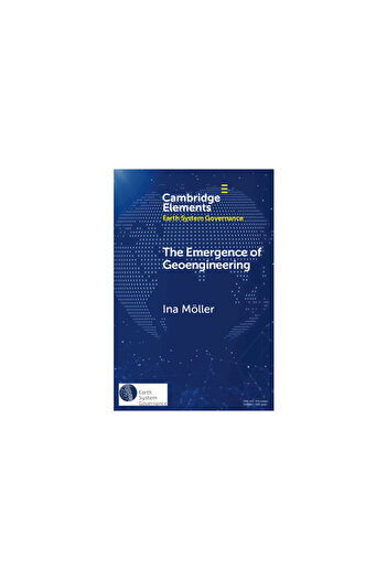Cambridge The Emergence of Geoengineering: How Knowledge Networks Form Governance Objects