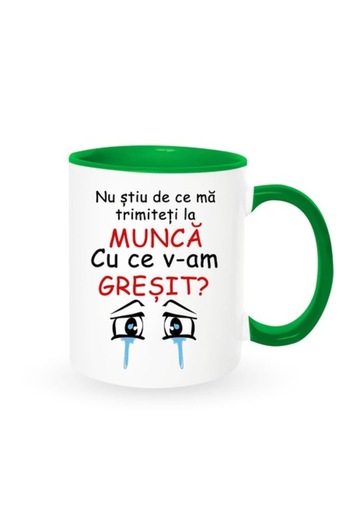 OEM Personalized Mug with Message: 'I don't know why you're sending me to work, what did I do wrong', Be