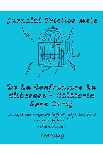 Cotomag My Fears Journal - From Confrontation to Liberation - The Journey to Courage/Emotional Healing