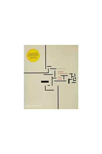 Phaidon Press Modern Architecture Since 1900