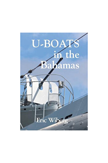 Brick Tower Pr U-Boats in the Bahamas