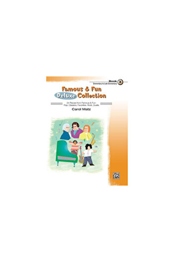 Alfred Pub Co Inc Famous & Fun Deluxe Collection, Book 3: Elementary to Late Elementary