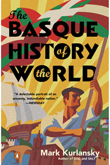 Penguin Books The Basque History of the World: The Story of a Nation