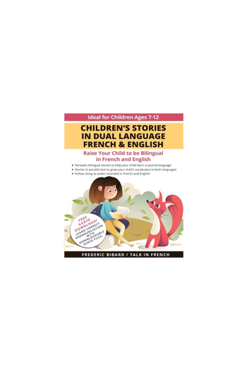 Bookbaby Children's Stories in Dual Language French & English: Raise your child to be bilingual in French and