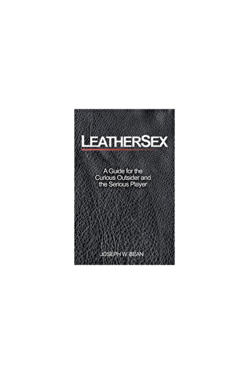 Perfection Learning Corp Leathersex: A Guide for the Curious Outsider and the Serious Player