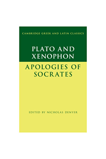 Cambridge Plato: The Apology of Socrates and Xenophon: The Apology of Socrates